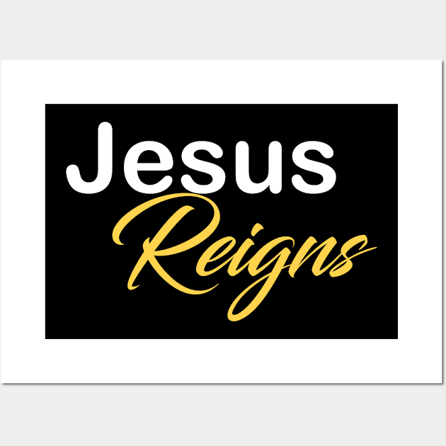 Jesus Reigns Wall Art by theshop